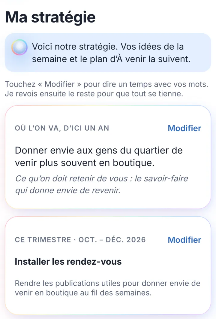 « Ma stratégie » d'une boulangerie : d'ici un an, donner envie aux gens du quartier de venir plus souvent ; ce trimestre, installer les rendez-vous.